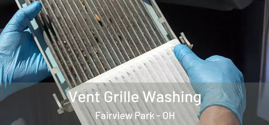  Vent Grille Washing Fairview Park - OH